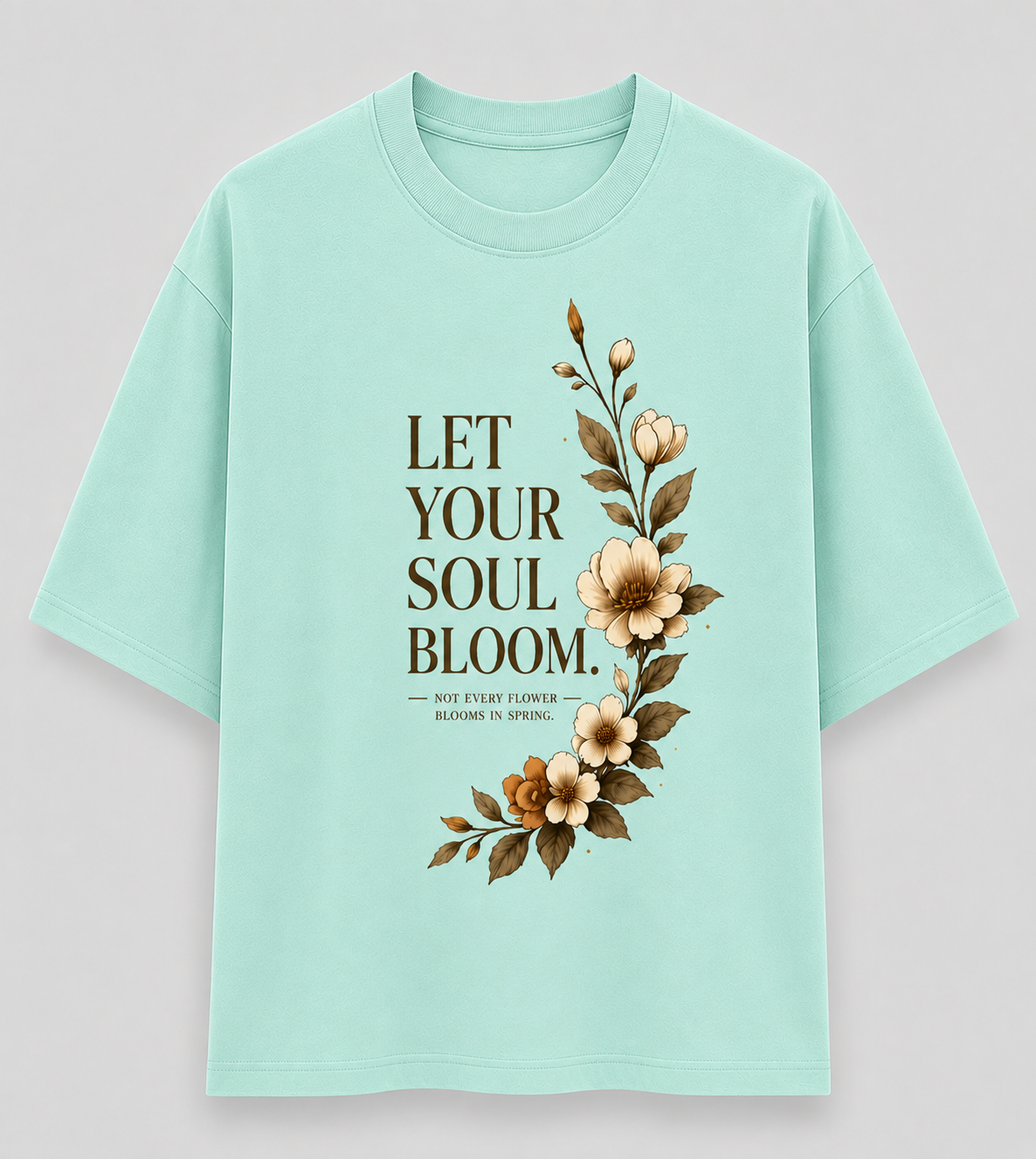 Let Your Soul Bloom Premium Oversized Classic T-Shirt